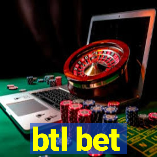 btl bet